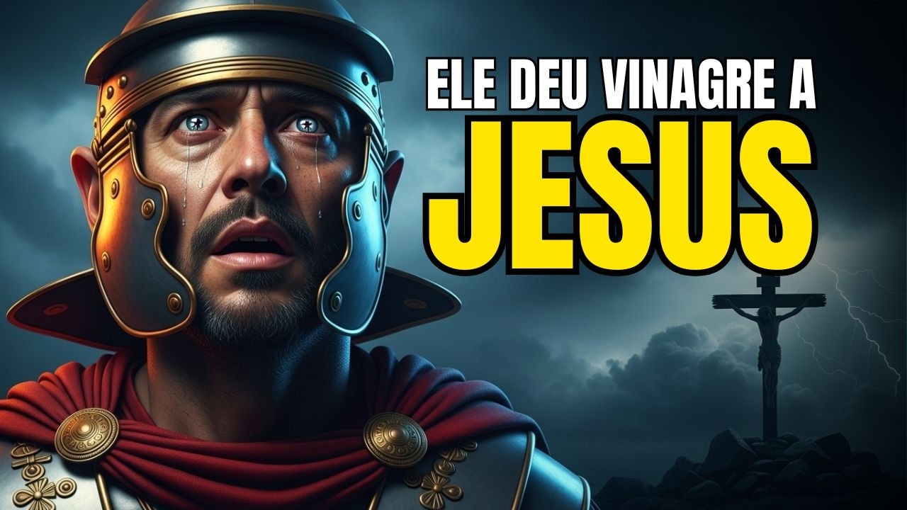O Que Aconteceu com o SOLDADO Que Deu Vinagre a JESUS?