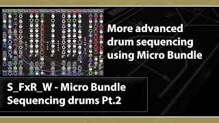Drum Sequencing with Voltage Modular Micro Bundle Pt.2