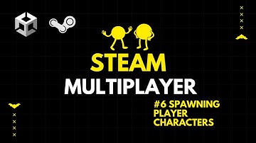 #6 Spawning Player Characters Using Netcode | Building a Steam Multiplayer Game Using Unity