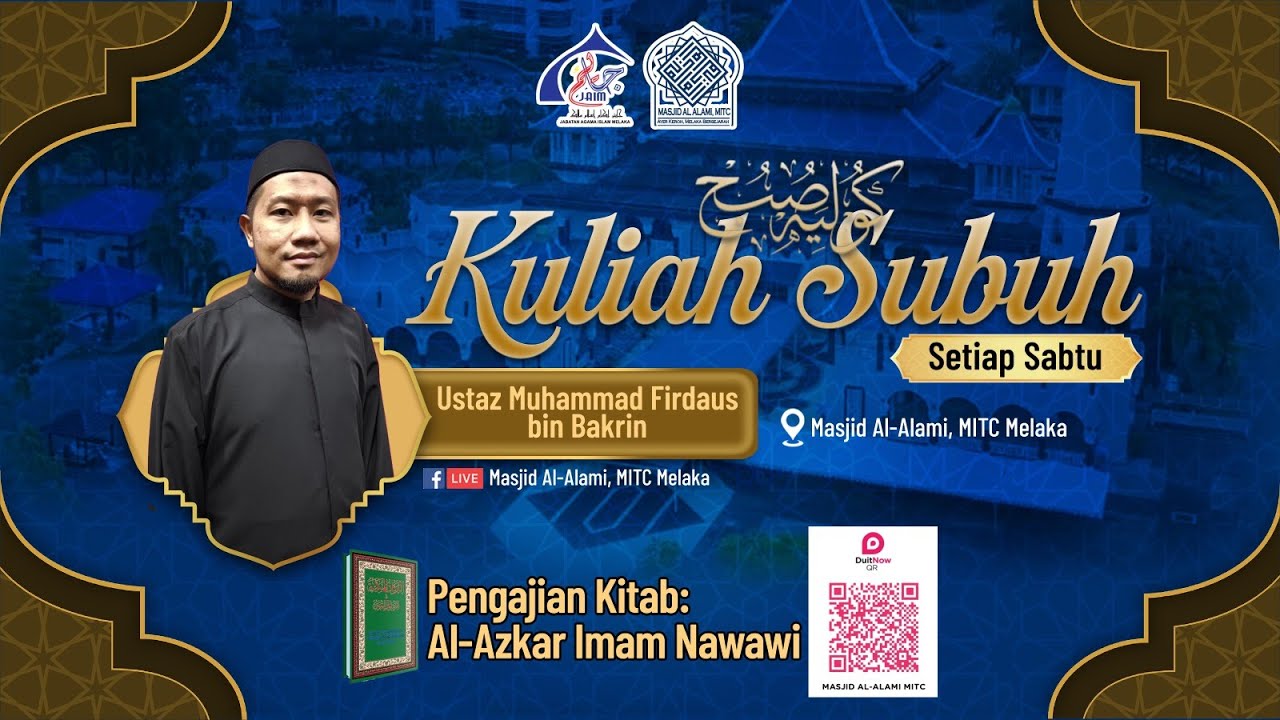 PENGAJIAN KITAB: AL-AZKAR IMAM NAWAWI | USTAZ MUHAMMAD FIRDAUS BIN BAKRIN