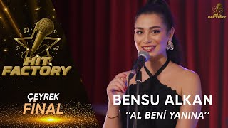 Bensu Alkan - Al Beni Yanına Hitfactory Çeyrek Final I