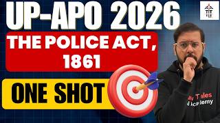 THE POLICE ACT, 1861 | UPAPO 2025 | One Shot Series | UPAPO Preparation | Shubham Sir