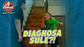 DIAGNOSA SULE | AWAS ADA SULE SEASON 1