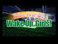 7分で分かる「Wake Up, Girls!」