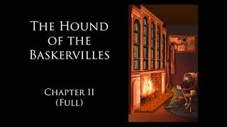 A Taste of The Hound of the Baskervilles: Chapter 11 (Full)