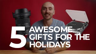 Holiday Buying Gift Guide | Five Awesome Gifts For the Holidays