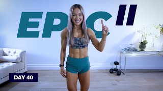 FULL THROTTLE Full Body Dumbbell Workout / Cardio | EPIC II  Day 40