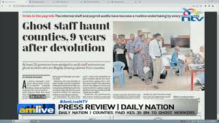 Counties paid KES 35 billion to ghost workers | Press Review