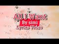 Simi - All I Want (Official Lyrics Video)