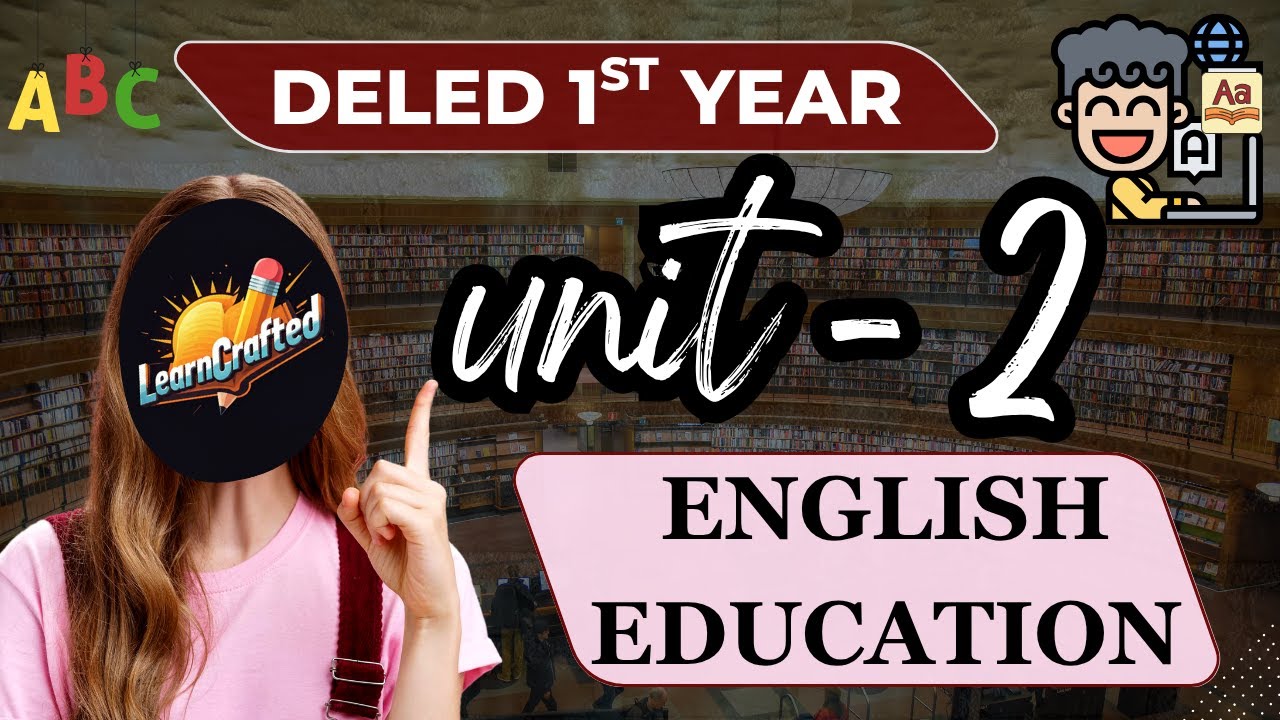 D.El.Ed 1st Year | English Language Education | Unit 2 | LearnCrafted