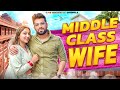 Every Middle Class Wife Ever | Indian Wife | Ojas Mendiratta