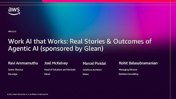 AWS re:Invent 2025 - Work AI that Works: Real Stories & Outcomes of Agentic AI  (AIM112)