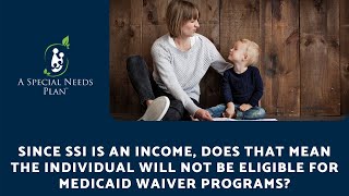 Does SSI Income Affect Medicaid Eligibility?