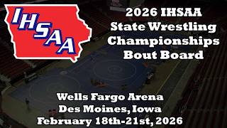 Thursday - 2026 IHSAA State Wrestling Championships -  Bout Board Wealth