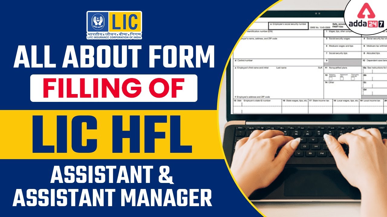 LIC HFL 2022 All About Form Filling Of LIC HFL Assistant And 
