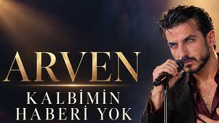 Kalbimin Haberi Yok Arven