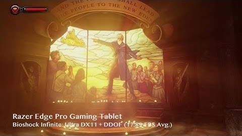 Razer Edge - Bioshock Infinite Benchmark Results