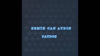 Paydos Semih Can Aydın