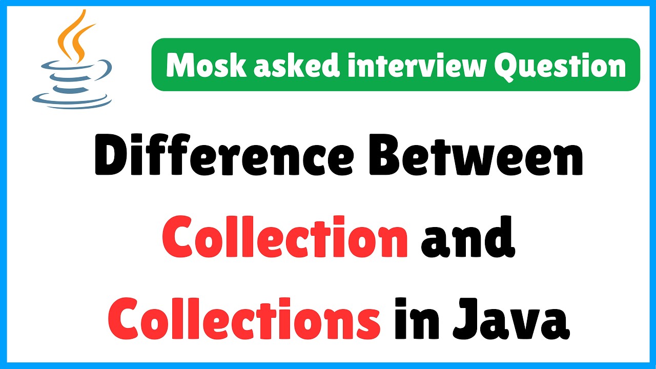 Java Collection vs Collections | Last-Minute Java Interview Guide - YouTube