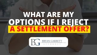 Famous What Are My Options If I Reject a Settlement Offer? Wealth