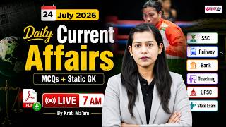 Current Affairs Today | 24 July 2026 Current Affairs | Daily Current Affairs by Krati Mam