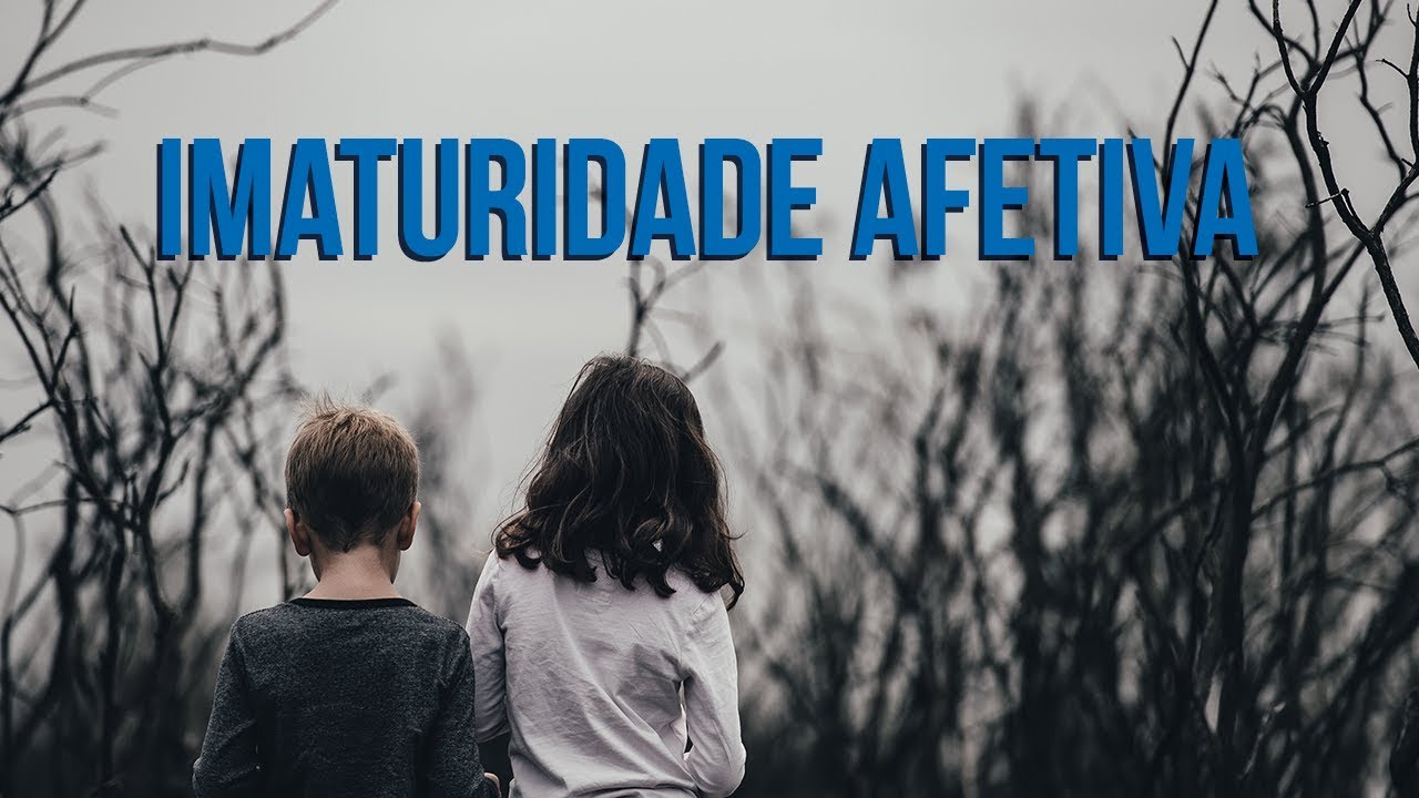 racionalismo y empirismo Imaturidade Afetiva