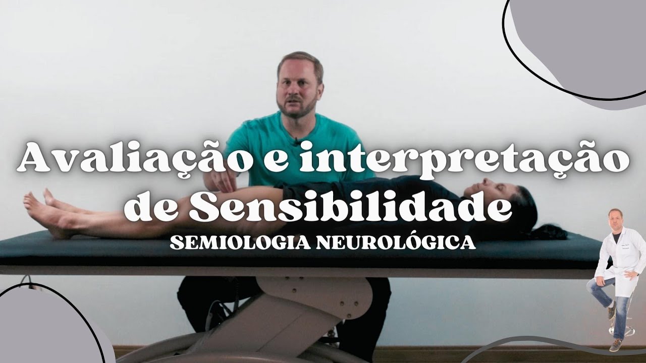 SENSIBILIDADE superficial e profunda - Semiologia Neurológica | Prof. Felipe Barros