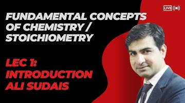 Unit 1: INTRODUCTION Fundamental Concepts of Chemistry | Lec 1 | Ali Sudais | Ali Series |ETEA MDCAT