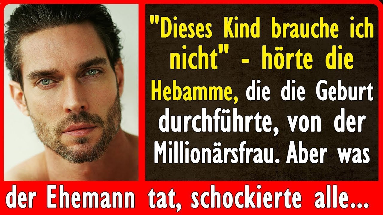 Dieses Kind brauche ich nicht    hörte die Hebamme  Aber was der Ehemann tat, schockierte alle