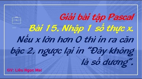 Bài 15. Nhập x. In ra căn bậc 2 của x.