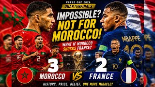 MOROCCO vs FRANCE 😱 What If Morocco SHOCKS France? | seams Impossible  but not, World Cup Dream 🇲🇦🔥
