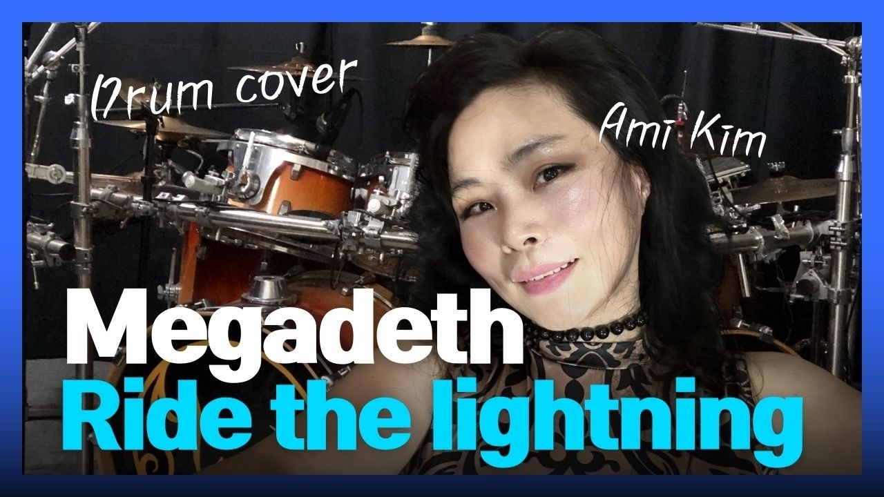 Megadeth   Ride the Lightning drum cover by Ami Kim(242)