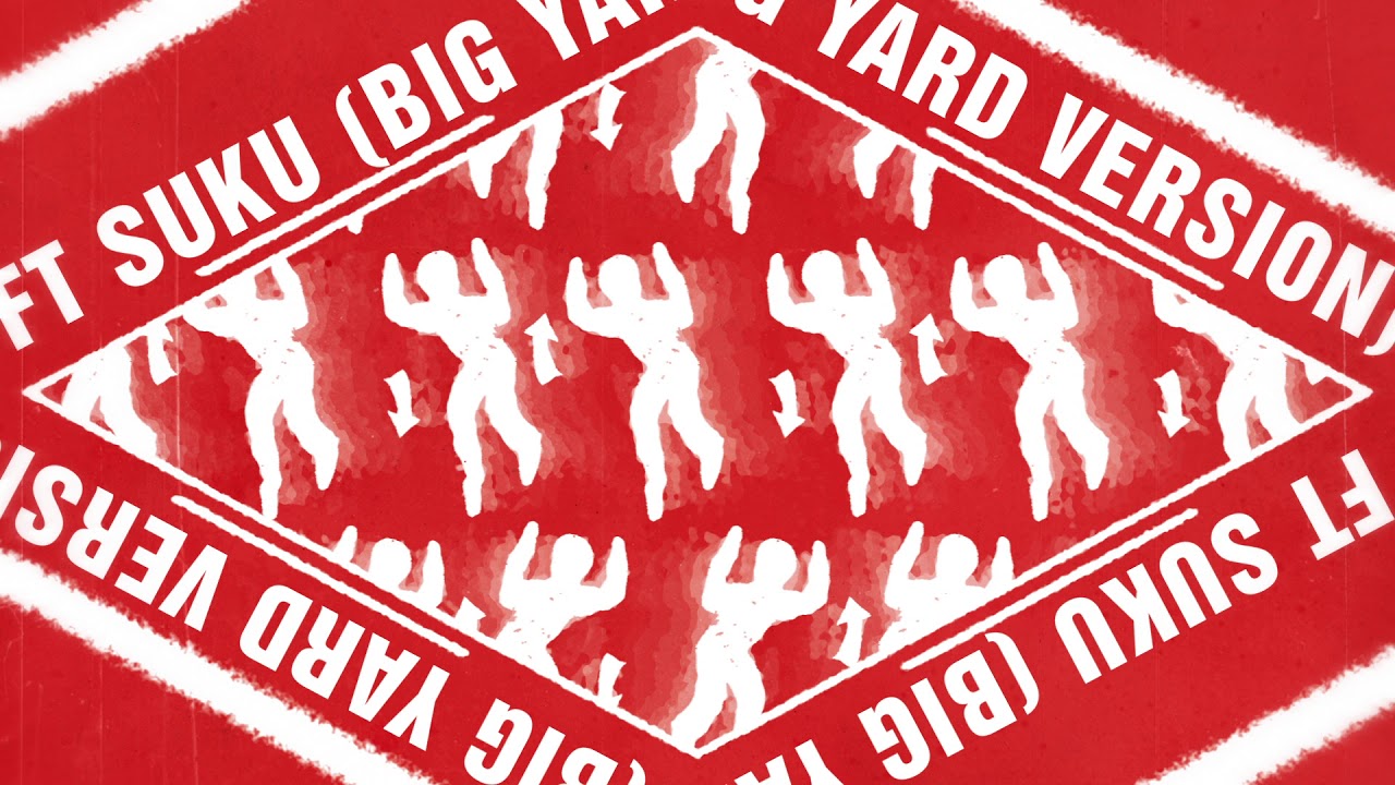 Chase & Status- Shut Up ft Suku (Big Yard Version)