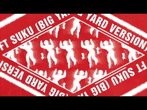 Chase & Status- Shut Up ft Suku (Big Yard Version)