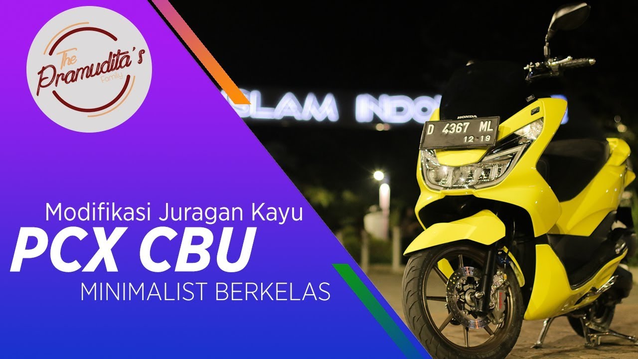HONDA PCX CBU | Modifikasi Juragan Kayu Bandung. | #REVIEW - YouTube
