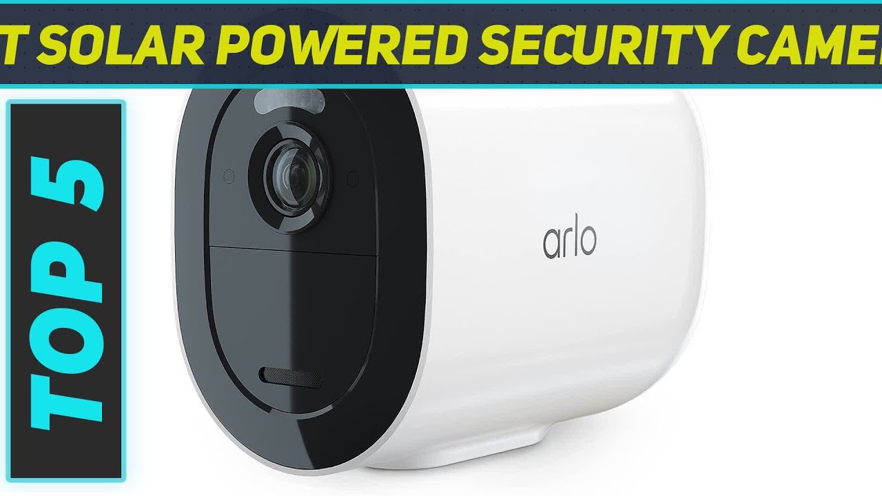 Top 5 Best Solar Powered Security Cameras in 2024 - YouTube