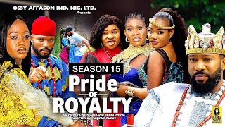 PRIDE OF ROYALTY (SEASON 15) {TRENDING NOLLYWOOD MOVIE} 2023 LATEST NOLLYWOOD MOVIE #2023 #trending