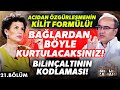 Acıdan Özgürleşmenin KİLİT FORMÜLÜ! Bağlardan Böyle Kurtulacaksınız! Bilinçaltının Kodlaması!