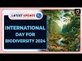 International Day for Biodiversity 2024 | Latest Update | Drishti IAS English