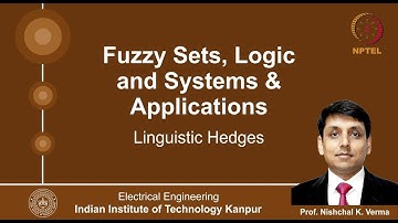 Lecture 41 - Linguistic Hedges By Prof. Nishchal K. Verma
