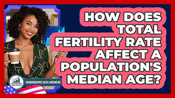 How Does Total Fertility Rate Affect A Population