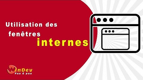 Les fenêtres internes WinDev