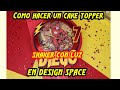 como hacer un cake topper con luz en design space tema flash