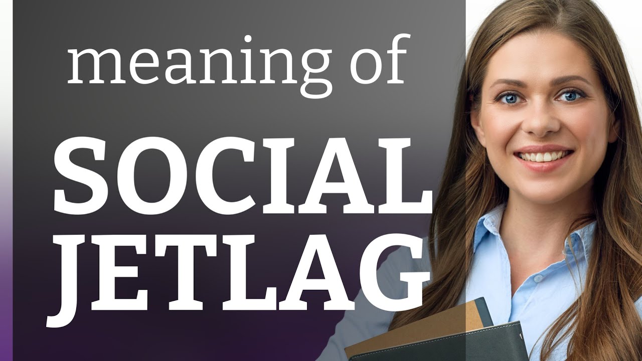 Understanding Social Jetlag: A Guide for English Learners