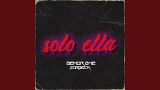 Solo Ella (feat. zorbeck) - BEMOR B4E