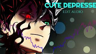 Cute Depressed, Edit Audio