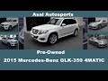 4MATIC 2015 Mercedes Benz GLK 350