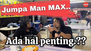 Download Lagu Saya berjumpa dengan Man MAX.!!!. Sebab ada hal penting.!!!. MP3