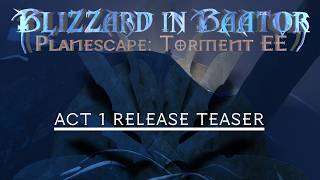 Planescape: Torment: Blizzard In Baator Act I ENG - Release Teaser (Date announcement)
