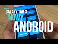 Samsung galaxy tab 3  wgrywanie nowego androida